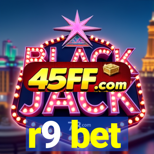 r9 bet